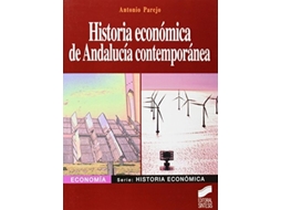 Livro Historia Economica De Andalucia Contemporanea Da Editorial Sintesis Editorial De José Antonio Parejo Barranco (espanhol)
