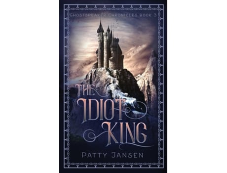 Livro The Idiot King De Patty Jansen (inglês)
