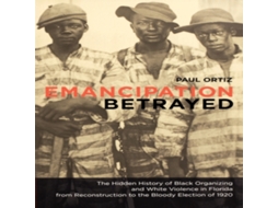 Livro Emancipation Betrayed de Paul Ortiz (Inglês)