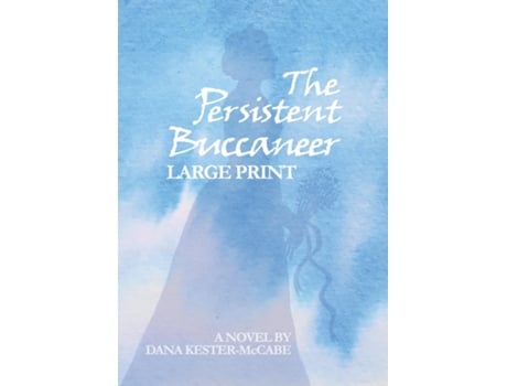 Livro The Persistent Buccaneer Large Print De Kester-mccabe, Dana Et Al. (inglês)