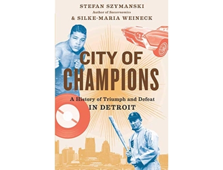 Livro city of champions de stefan szymanski,silke-maria weineck (inglês)