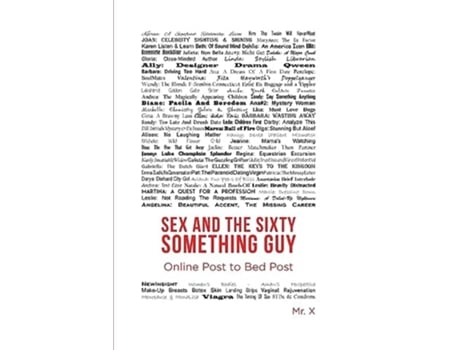 Livro Sex and the Sixty-Something Guy Online Post to Bed Post de Mr X (Inglês)