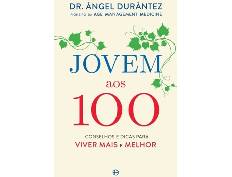 Livro Jovem aos 100 de Dr. Ángel Durántez (Português)