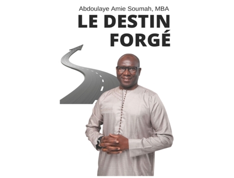 Livro LE DESTIN FORGÉ: Chacun contribue à la construction de son destin (French Edition) Abdoulaye Amie Soumah (Francês)