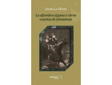 Livro La Alfombra Afgana Y Otros Cuentos De Fantasmas de Javier La Orden Trimollet (Espanhol)