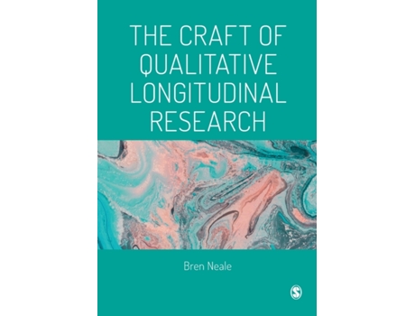 Livro the craft of qualitative longitudinal research de bren neale (inglês)