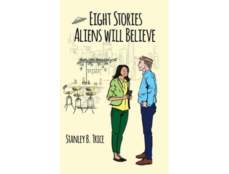 Livro Eight Stories Aliens Will Believe de Stanley B Trice (Inglês)
