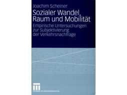 Livro Sozialer Wandel, Raum Und Mobilitat De Joachim Scheiner (alemão)