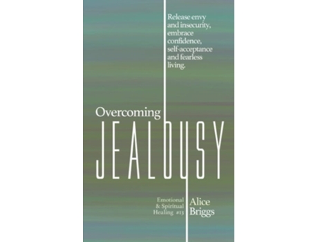 Livro Overcoming Jealousy De Alice Briggs (inglês)