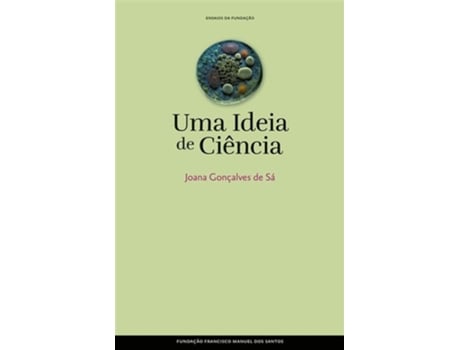 Livro Uma Ideia De Ciência De Joana Gonçalves De Sá (português Do Brasil)