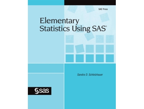 Livro Elementary Statistics Using Sas De Sandra Schlotzhauer (inglês)