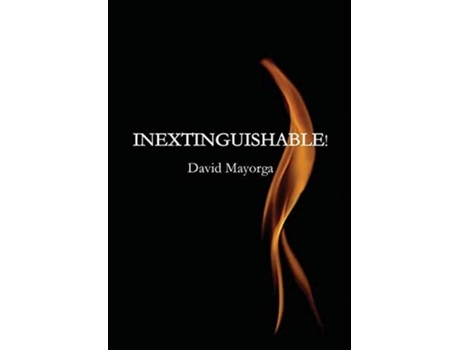 Livro Inextinguishable! De David Mayorga (inglês)
