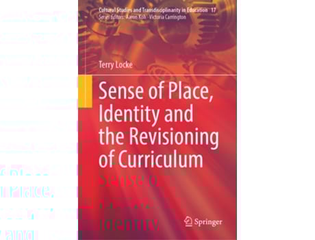 Livro Sense of Place, Identity and the Revisioning of Curriculum de Terry Locke (Inglês - Capa Dura)