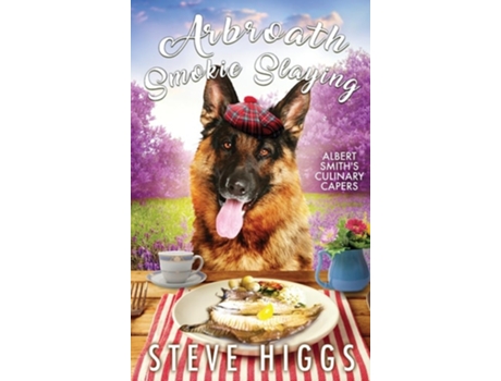 Livro Arbroath Smokie Slaying de Steve Higgs (Inglês - Capa Dura)