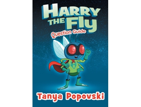 Livro Harry the Fly - Question Guide (04Q) (Deepening Understanding) Tanya Popovski (Inglês)