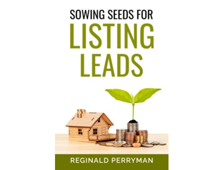 Livro Sowing Seeds for Listing Leads de Reginald Perryman (Inglês)