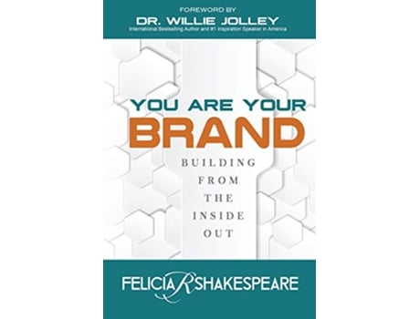 Livro You Are Your Brand Building From The Inside Out de Felicia Shakespeare (Inglês)