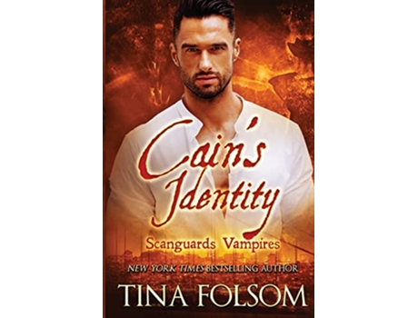 Livro Cains Identity Scanguards Vampires 9 de Tina Folsom (Inglês)
