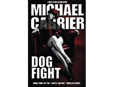 Livro Dogfight Supreme Court Thriller Jacks Justice de Michael Carrier (Inglês)