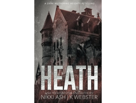 Livro Heath de Nikki Ash e K Webster (Inglês - Capa Dura)