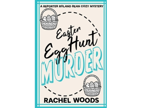 Livro Easter Egg Hunt Murder de Rachel Woods (Inglês)