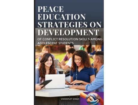 Livro The Peace Education Strategies On Development Of Conflict Resolution Skills Among Adolescent Students De Vikramjit Singh (inglês)