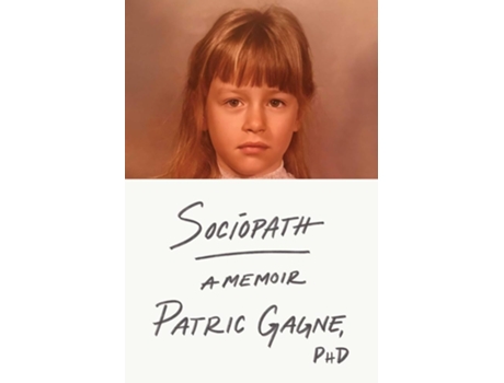 Sociopath: a Memoir