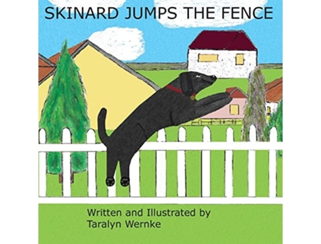 Livro Skinard Jumps The Fence De Taralyn Wernke (inglês)