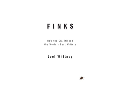 Livro Finks How the C.I.A. Tricked the Worlds Best Writers de Joel Whitney (Inglês)