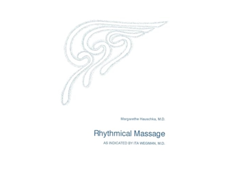 Livro Rhythmical Massage de Margarethe Hauschka (Inglês)