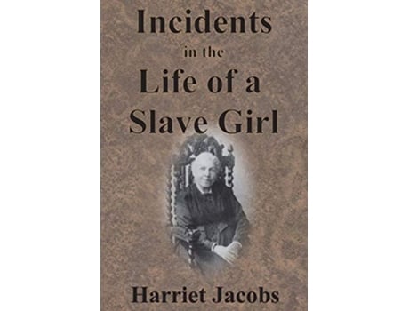 Livro Incidents in the Life of a Slave Girl de Harriet Jacobs (Inglês)