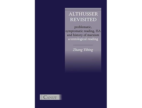 Livro Althusser Revisited Problematic Symptomatic Reading ISA and History of Marxism de Yibing Zhang (Inglês)