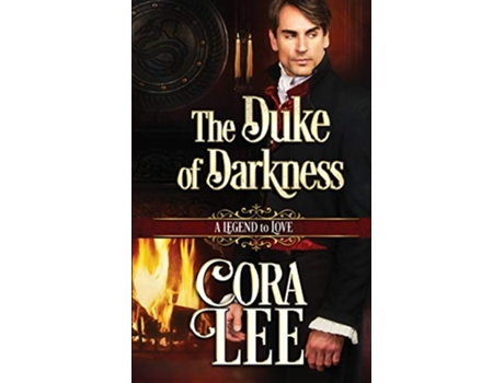 Livro The Duke of Darkness Legend to Love de Cora Lee A Legend To Love Series (Inglês)