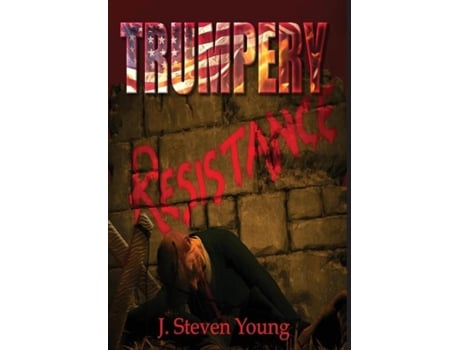 Livro Trumpery Resistance De J Steven Young (inglês)
