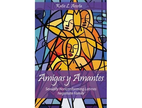 Livro amigas y amantes de katie l. acosta (inglês)