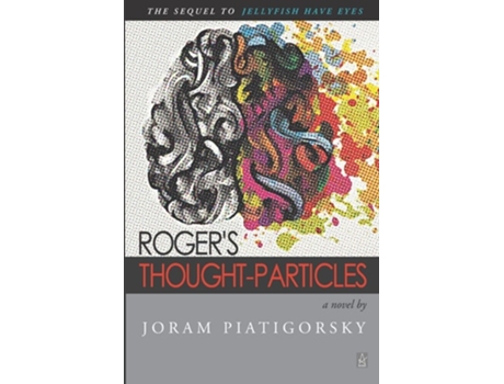 Livro Rogers Thought-Particles A novel de Joram Piatigorsky (Inglês)