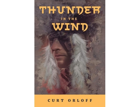 Livro Thunder In the Wind de Curt Orloff (Inglês)