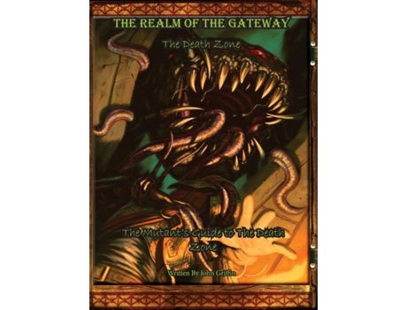 Livro The Realm Of The Gateway The Mutants Guide To The Death Zone De John Griffin (inglês)