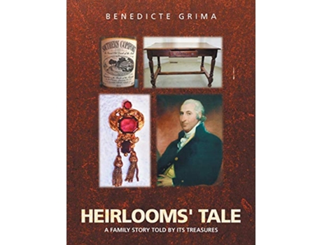 Livro Heirlooms Tale A Family Story Told by Its Treasures de Benedicte Grima (Inglês)