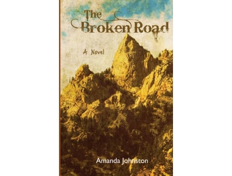 Livro The Broken Road De Amanda Johnston (inglês)