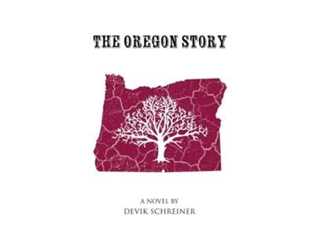 Livro The Oregon Story De Devik Schreiner (inglês)