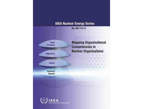 Livro mapping organizational competencies in nuclear organizations de edited by international atomic energy agency (inglês)