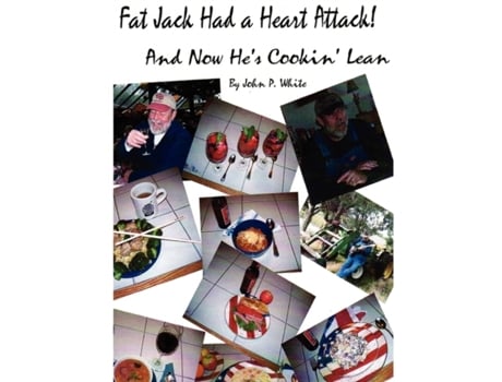 Livro Fat Jack Had a Heart Attack and Now He's Cookin' Lean! John White (Inglês)