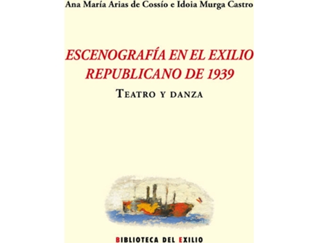 Livro Escenografía En El Exilio Republicano De 1939 de Vários Autores