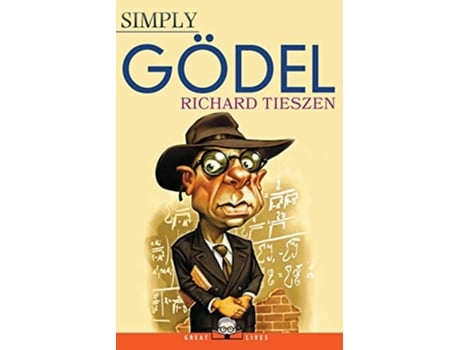 Livro Simply Gödel Great Lives de Richard Tieszen (Inglês)