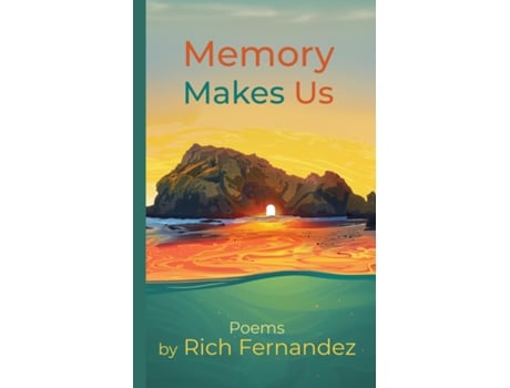 Livro Memory Makes Us Poems de Rich Fernandez (Inglês)
