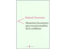 Livro Elementos Lacanianos Para Un Psicoanalisis De Lo Coti de Roland Chemama (Espanhol)
