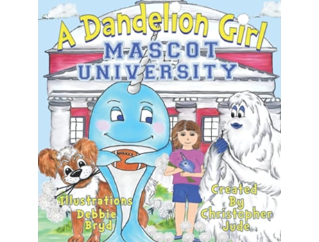 Livro Mascot University A Dandelion Girl de Christopher Jude (Inglês)