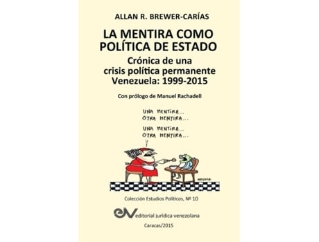 Livro La Mentira Como Política De Estado. Crónica De Una Crisis Política Permanente Venezuela 1999-2015 De Allan R Brewer-carías (inglês)