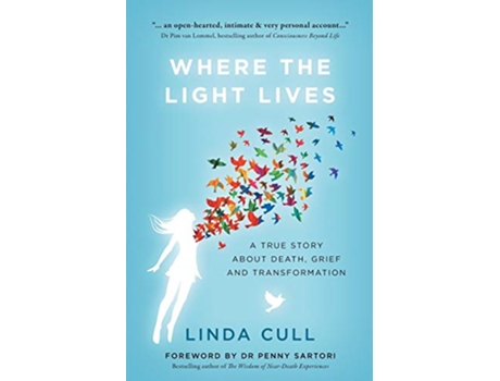 Livro Where The Light Lives A True Story about Death Grief and Transformation de Linda Cull (Inglês)